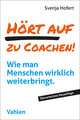 Hört auf zu coachen!