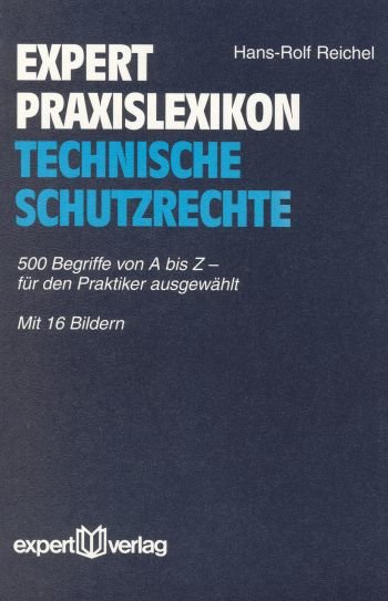 expert Praxislexikon Technische Schutzrechte