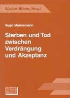 Sterben und Tod zwischen Verdrängung und Akzeptanz