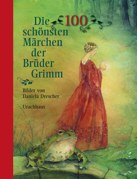 Die 100 schönsten Märchen der Brüder Grimm