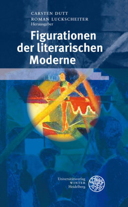 Figurationen der literarischen Moderne