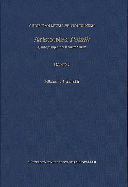 Aristoteles, Politik  / Bücher 2, 4, 5 und 6