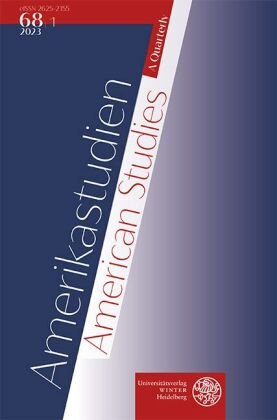 Amerikastudien / American Studies. A Quarterly. Vol. 68:1 (2023)