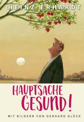 Heinz Erhardt: Hauptsache gesund! (Gedichte und Verse)