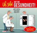 Uli Stein: Gute Wünsche!: Auf die Gesundheit!