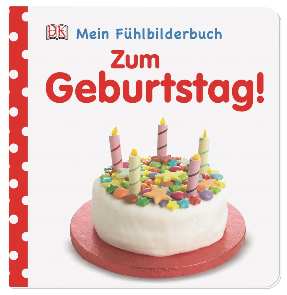 Mein Fühlbilderbuch. Zum Geburtstag!