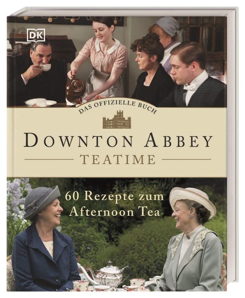 Das offizielle Buch. Downton Abbey Teatime - 60 Rezepte zum Afternoon Tea