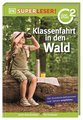 SUPERLESER! Klassenfahrt in den Wald