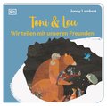 Toni & Lou. Wir teilen mit unseren Freunden