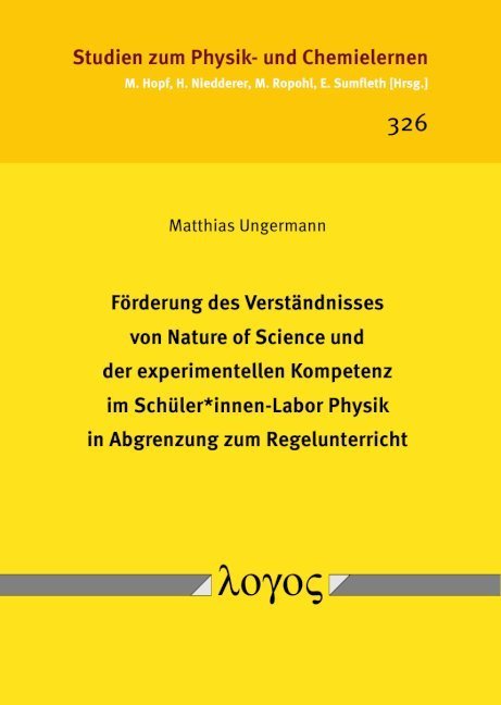 Förderung des Verständnisses von Nature of Science und der experimentellen Kompetenz im Schüler*innen-Labor Physik in Abgrenzung zum Regelunterricht