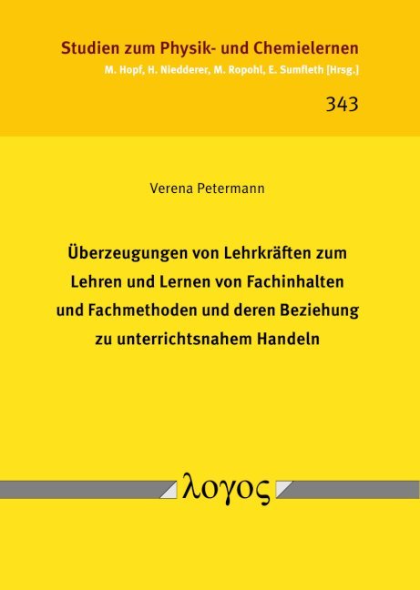 Überzeugungen von Lehrkräften zum Lehren und Lernen von Fachinhalten und Fachmethoden und deren Beziehung zu unterrichtsnahem Handeln