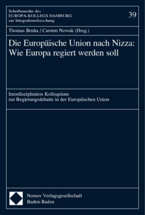 Die Europäische Union nach Nizza: Wie Europa regiert werden soll