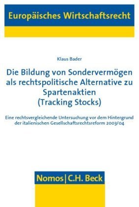 Die Bildung von Sondervermögen als rechtspolitische Alternative zu Spartenaktien (Tracking Stocks)