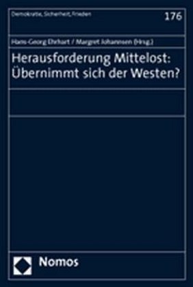 Herausforderung Mittelost: Übernimmt sich der Westen?