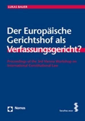 Der Europäische Gerichtshof als Verfassungsgericht?