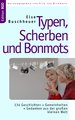 Typen, Scherben und Bonmots