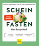 Scheinfasten - Das Rezeptbuch