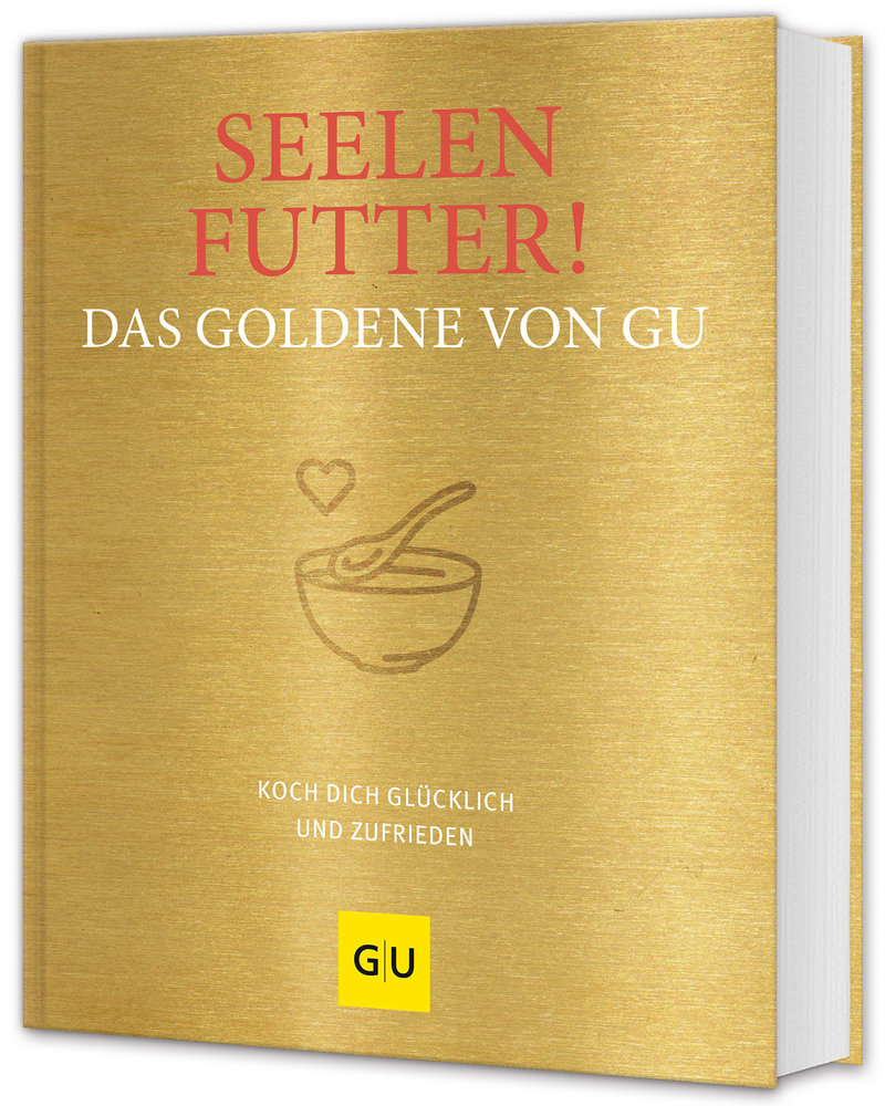 Seelenfutter! Das Goldene von GU