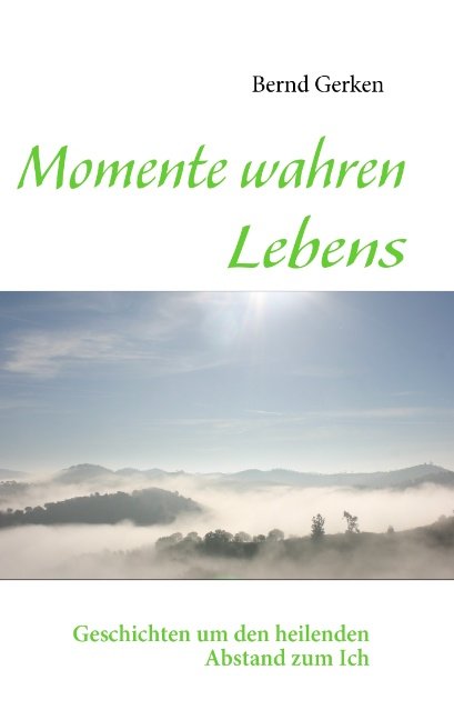 Momente wahren Lebens