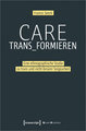 Care trans_formieren