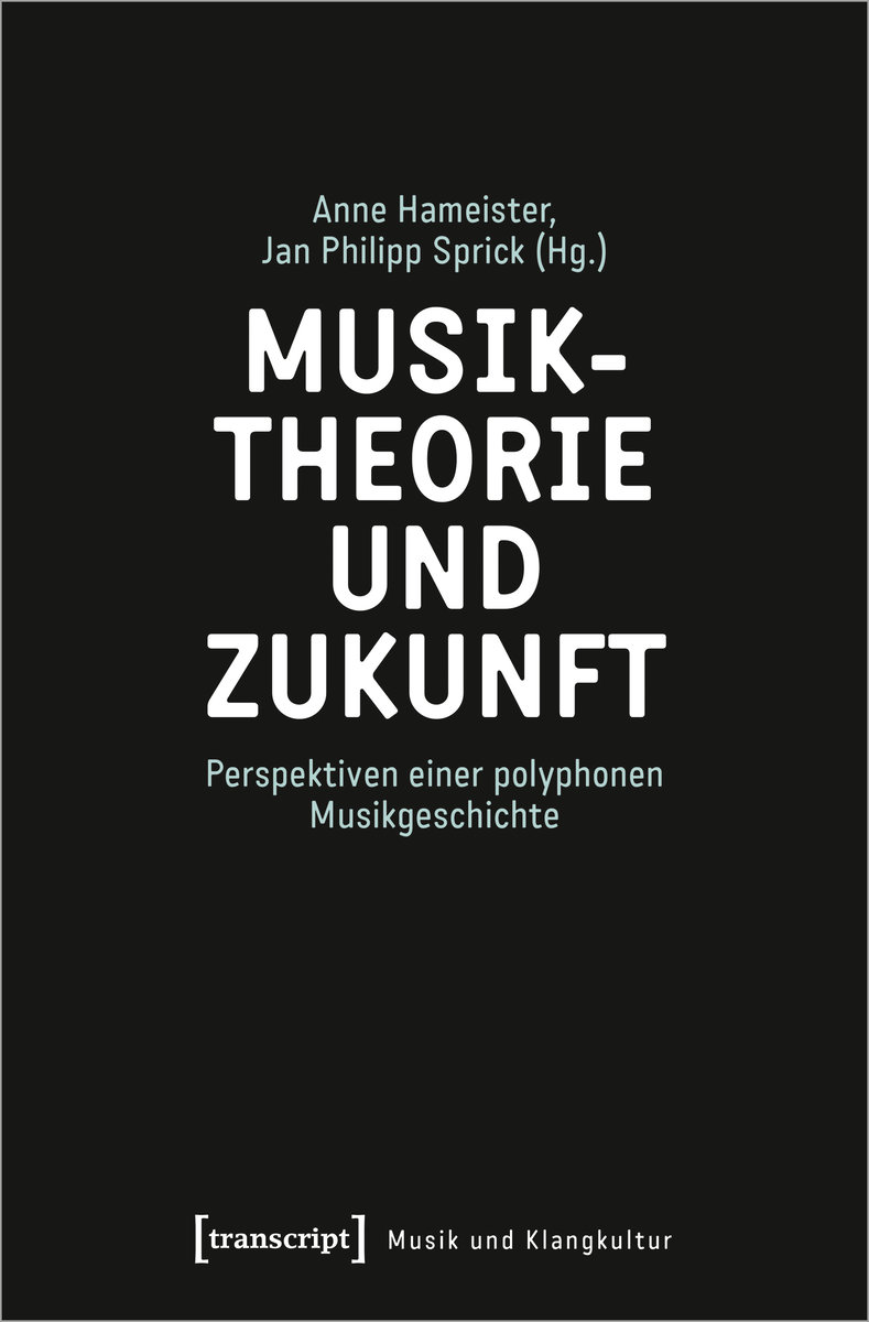 Musiktheorie und Zukunft