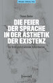 Die Feier der Sprache in der Ästhetik der Existenz