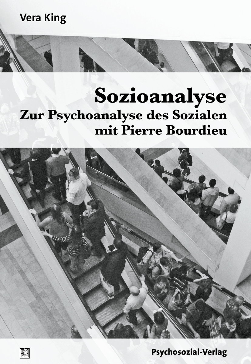 Sozioanalyse - Zur Psychoanalyse des Sozialen mit Pierre Bourdieu