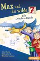 Max und die wilde 7 3. Die Drachen-Bande