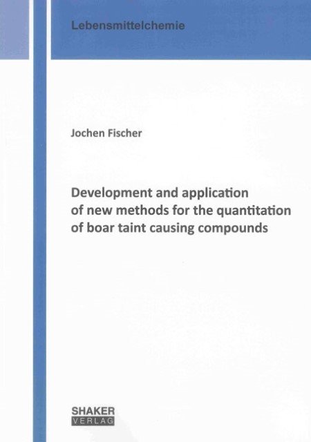 Development and application of new methods for the quantitation of boar taint causing compounds