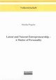 Latent and Nascent Entrepreneurship - A Matter of Personality