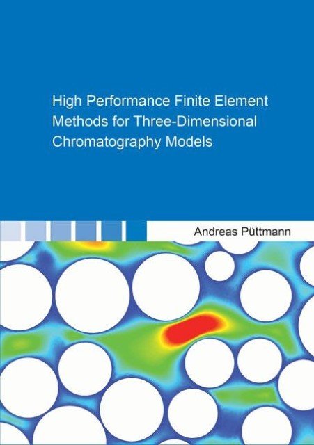 High Performance Finite Element Methods for Three-Dimensional Chromatography Models