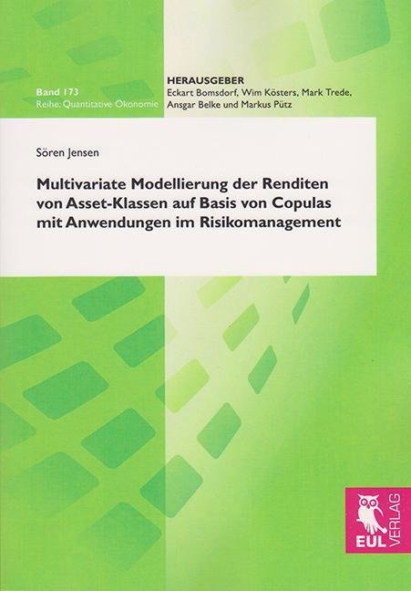 Multivariate Modellierung der Renditen von Asset-Klassen auf Basis von Copulas mit Anwendungen im Risikomanagement