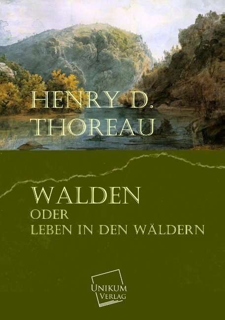 Walden oder Leben in den Wäldern