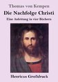 Die Nachfolge Christi (Großdruck)