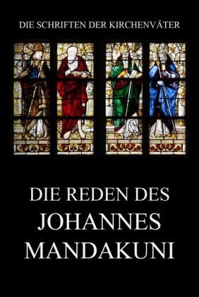 Die Reden des Johannes Mandakuni