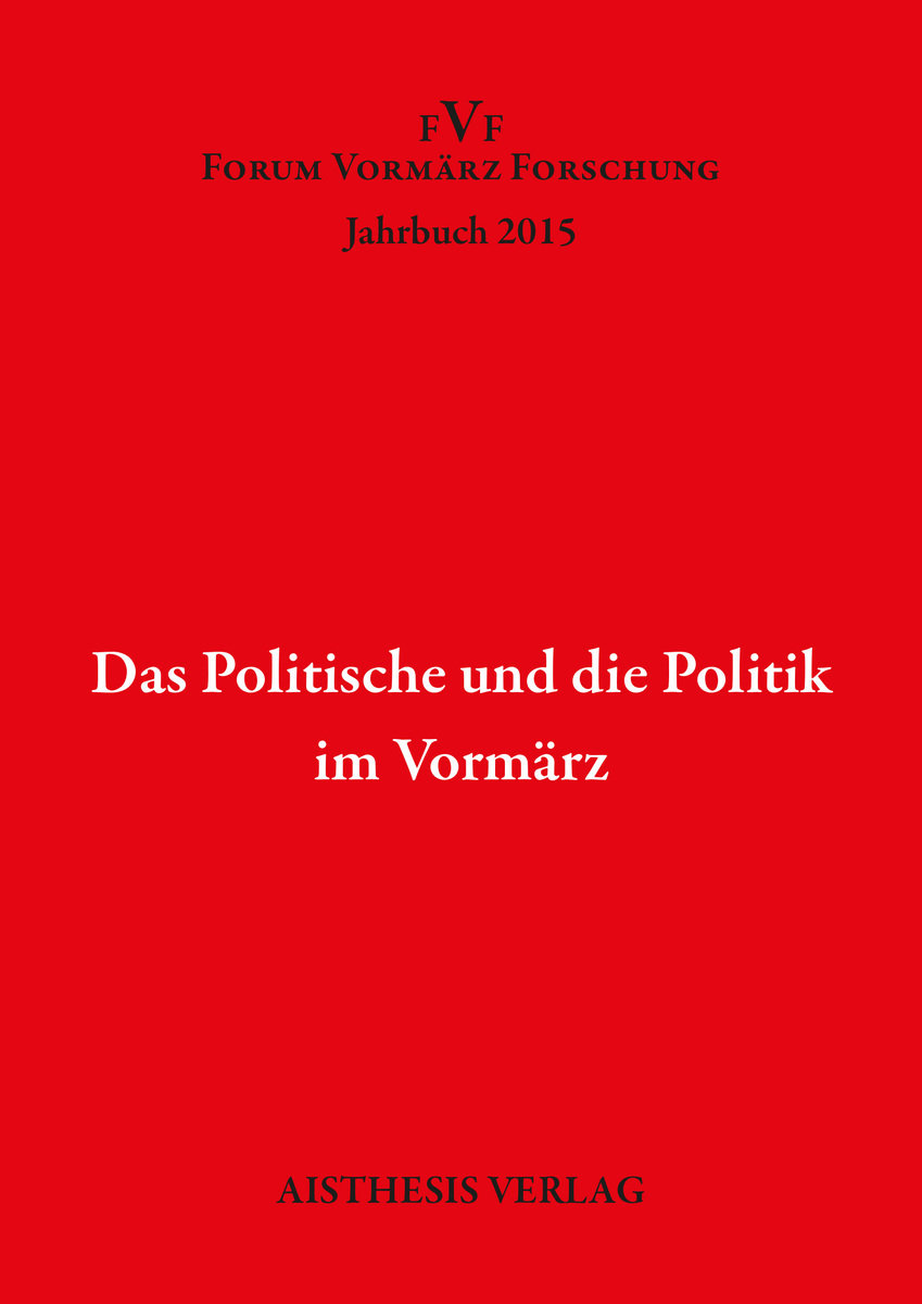 Das Politische und die Politik im Vormärz