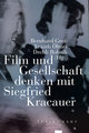 Film und Gesellschaft denken mit Siegfried Kracauer