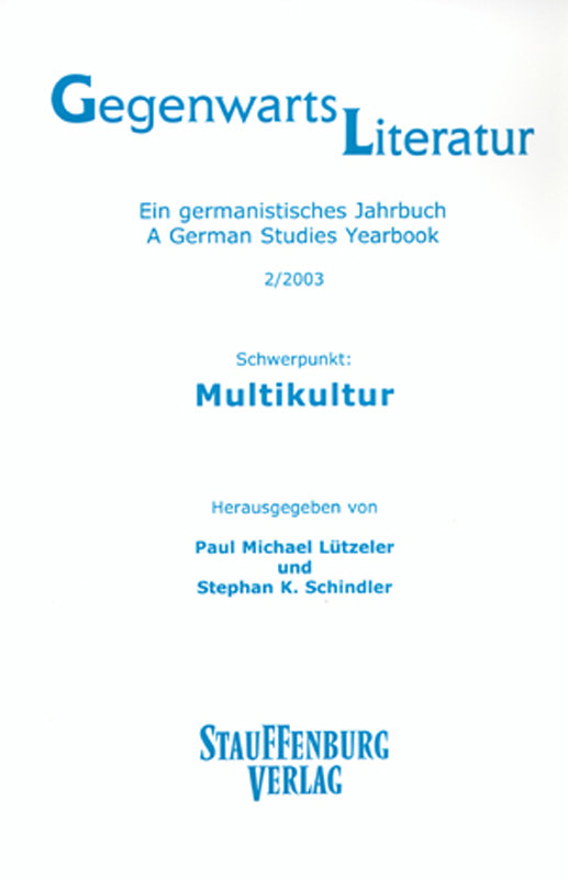 Gegenwartsliteratur. Ein Germanistisches Jahrbuch /A German Studies Yearbook / 2/2013