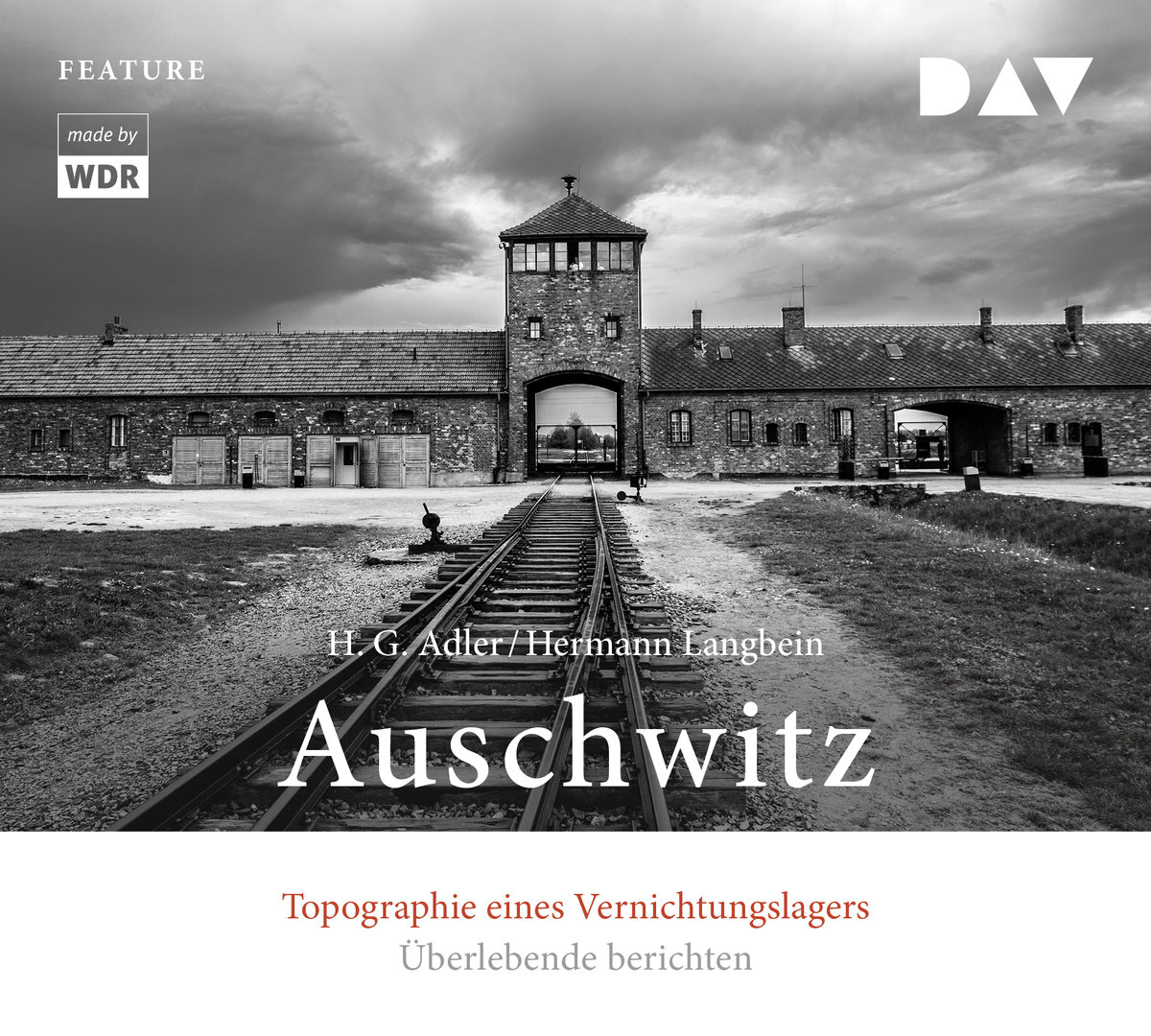 Auschwitz. Topographie eines Vernichtungslagers