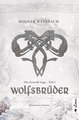 Die Eiswolf-Saga. Teil 3: Wolfsbrüder