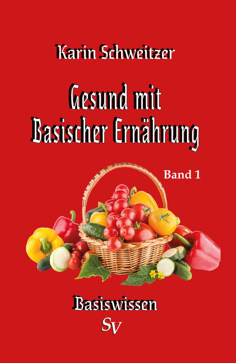 Gesund mit Basischer Ernährung