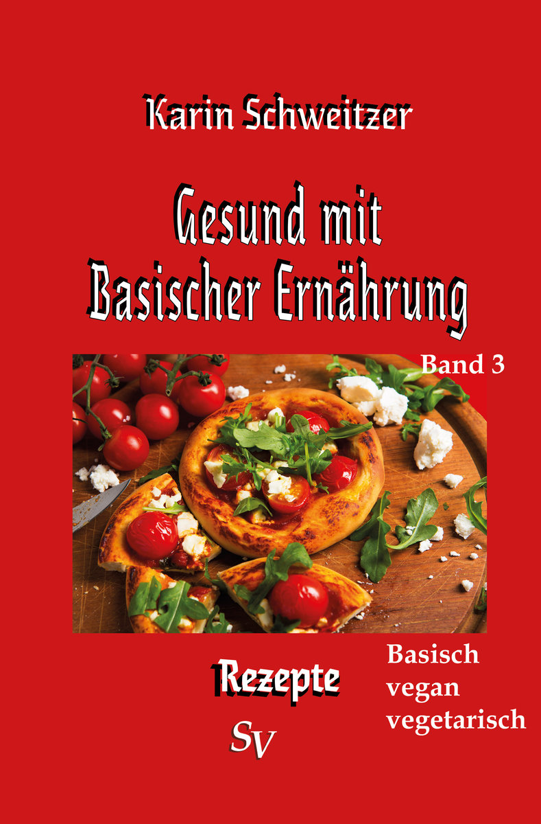 Gesund mit Basischer Ernährung, Band 3