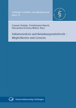 Palliativmedizin und Betäubungsmittelrecht - Möglichkeiten und Grenzen