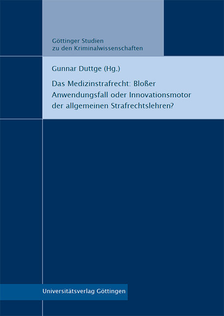 Das Medizinstrafrecht: Bloßer Anwendungsfall oder Innovationsmotor der allgemeinen Strafrechtslehren?