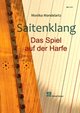 Saitenklang - Das Spiel auf der Harfe Folkharfe (Kleine Harfe)