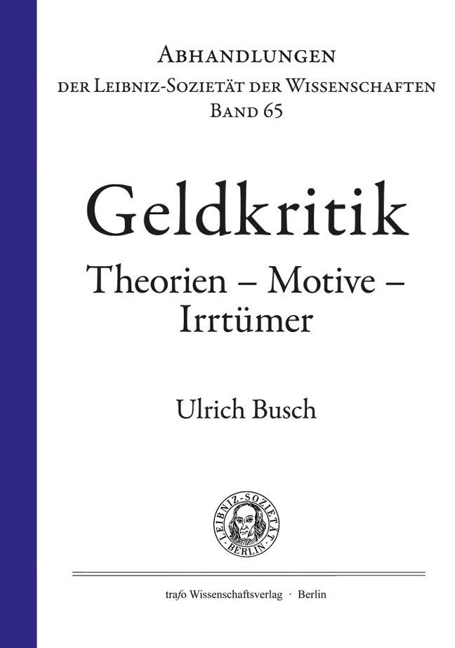 Geldkritik. Theorien - Motive - Irrtümer