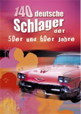 140 Deutsche Schlager der 50er und 60er Jahre