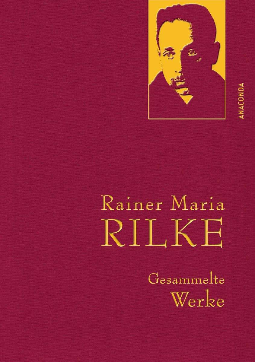 Rainer Maria Rilke, Gesammelte Werke