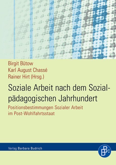 Soziale Arbeit nach dem Sozialpädagogischen Jahrhundert