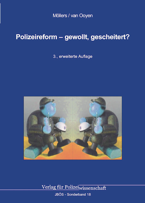 Polizeireform - gewollt, gescheitert?